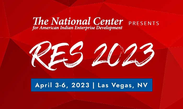 The National Center for American Indian Enterprise Development presents RES 2023 April 3-6, 2023 Las Vegas, NV